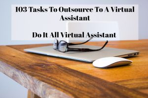 103 Tasks to Outsource to a Virtual Assistant